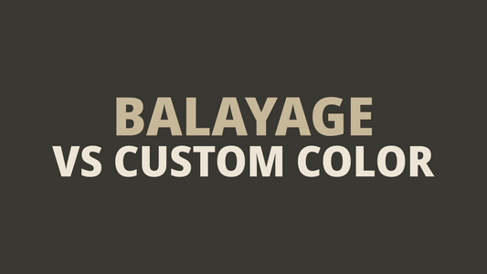 balayage vs custom color