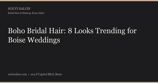 Boho Bridal Hair: 8 Looks Trending for Boise Weddings
