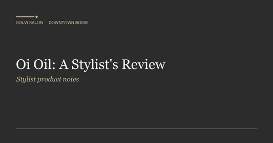 Oi Oil: A Stylist's Review