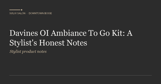 Davines OI Ambiance To Go Kit: A Stylist's Honest Notes