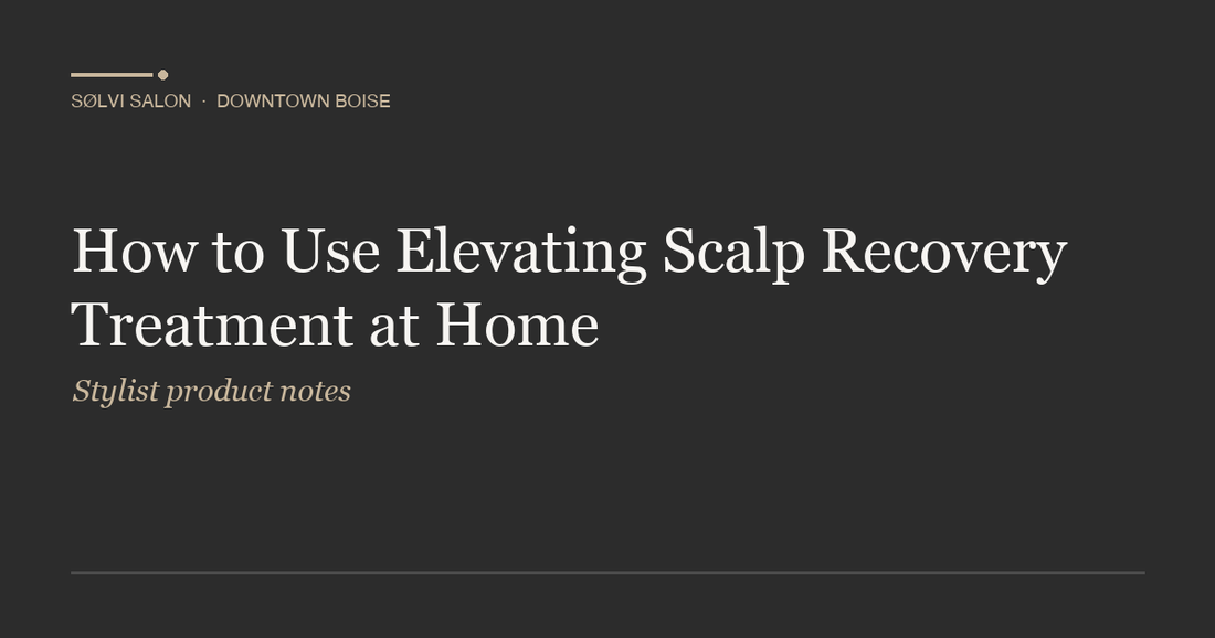 How to Use Elevating Scalp Recovery Treatment at Home