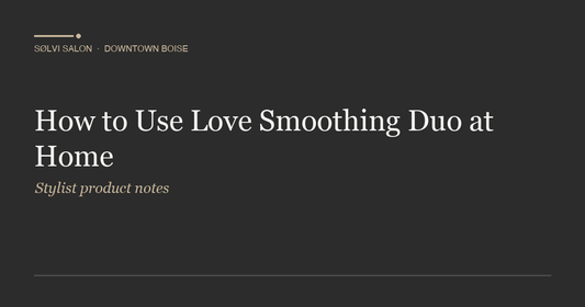 How to Use Love Smoothing Duo at Home