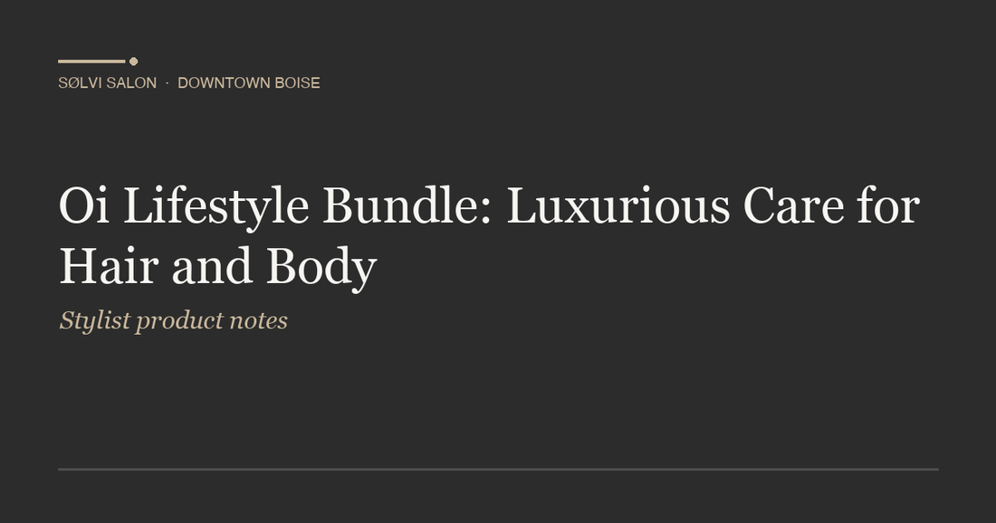 Oi Lifestyle Bundle: Luxurious Care for Hair and Body