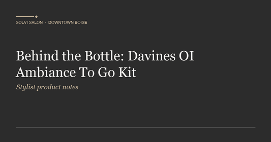 Behind the Bottle: Davines OI Ambiance To Go Kit