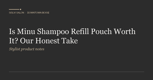 Is Minu Shampoo Refill Pouch Worth It? Our Honest Take