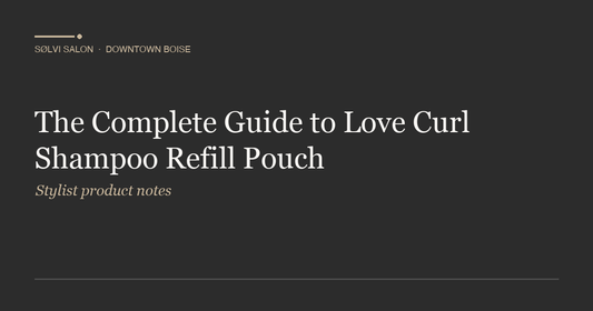 The Complete Guide to Love Curl Shampoo Refill Pouch