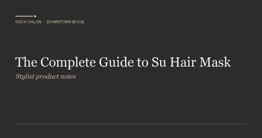 The Complete Guide to Su Hair Mask