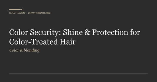 Color Security: Shine & Protection for Color-Treated Hair