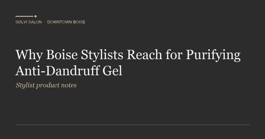 Why Boise Stylists Reach for Purifying Anti-Dandruff Gel