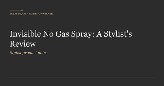 Invisible No Gas Spray: A Stylist's Review