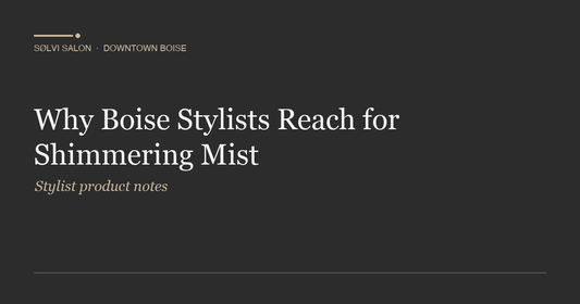 Why Boise Stylists Reach for Shimmering Mist
