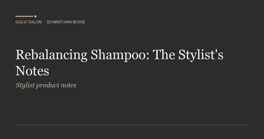 Rebalancing Shampoo: The Stylist's Notes