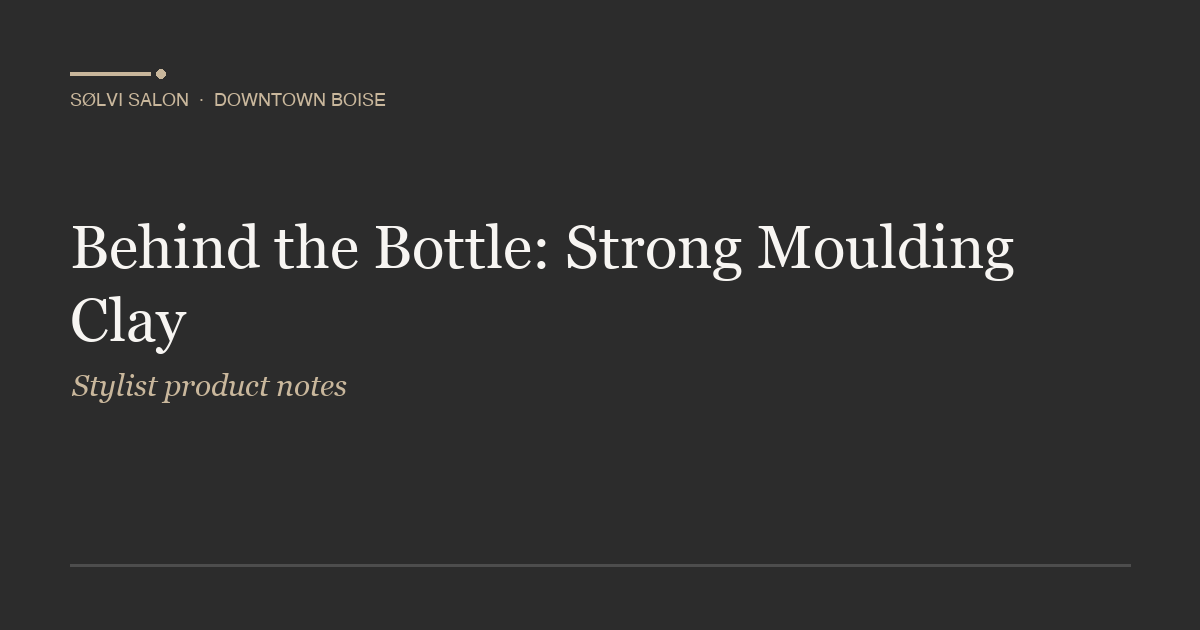 Behind the Bottle: Strong Moulding Clay