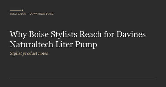 Why Boise Stylists Reach for Davines Naturaltech Liter Pump