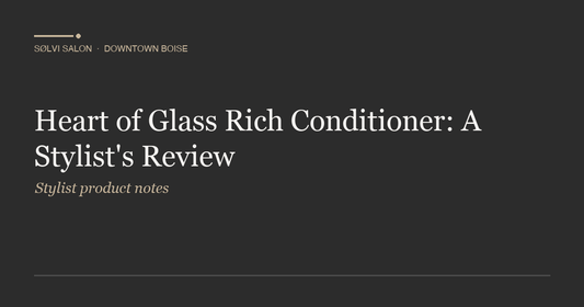 Heart of Glass Rich Conditioner: A Stylist's Review