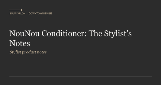 NouNou Conditioner: The Stylist's Notes