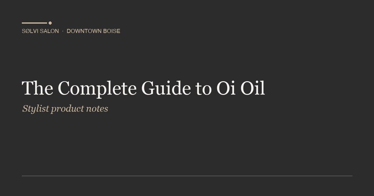 The Complete Guide to Oi Oil