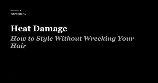 Heat Damage: How to Style Without Wrecking Your Hair